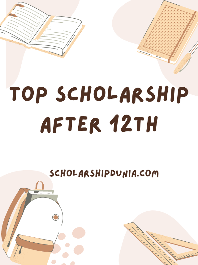 Top Scholarship after 12th